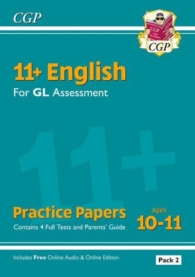 11+ GL English Practice Papers: Ages 10-11 - Pack 2 (With Pa