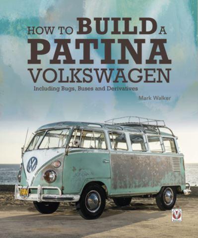 How To Build a Patina Volkswagen