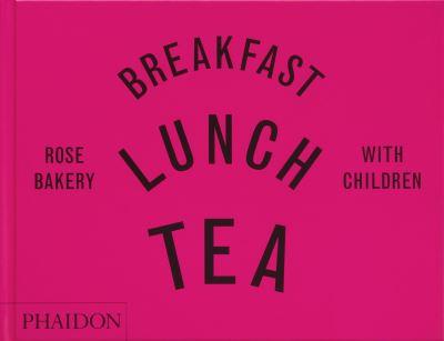 Breakfast, Lunch, Tea With Children