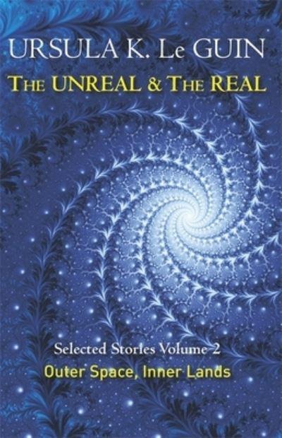 The Unreal and the Real Volume 2 Outer Space &#38; Inner Lands
