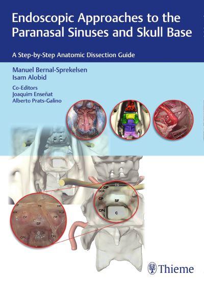 Endoscopic Approaches To the Paranasal Sinuses and Skull Base