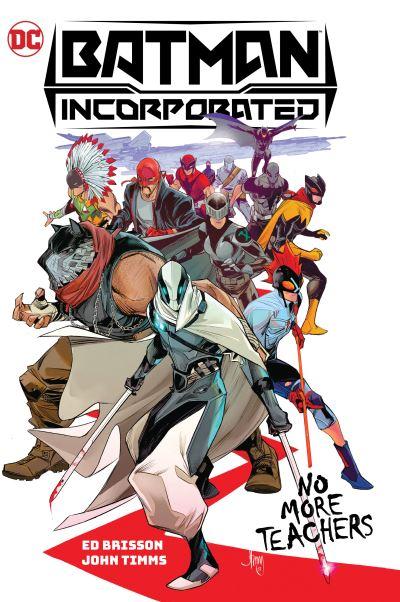 Batman Incorporated. Vol. 1 No More Teachers