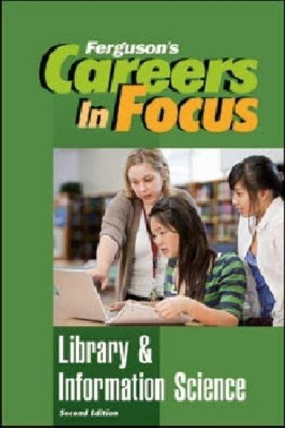 Careers in Focus. Library & Information Science