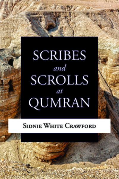 Scribes and Scrolls At Qumran