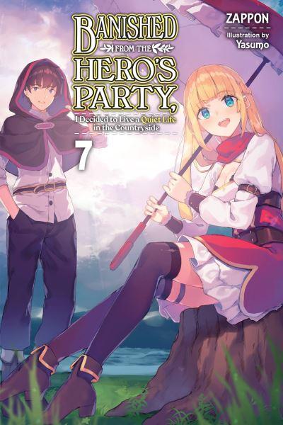 Banished From the Hero's Party, I Decided To Live a Quiet Life in the Countryside. Vol. 7