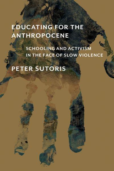 Educating For the Anthropocene