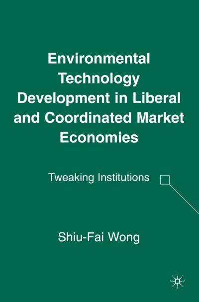 Environmental Technology Development in Liberal and Coordinated Market Economies
