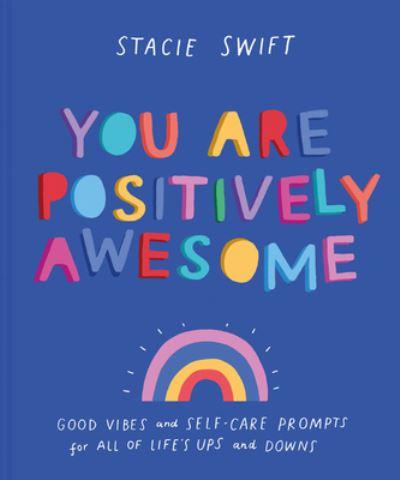 You Are Positively Awesome
