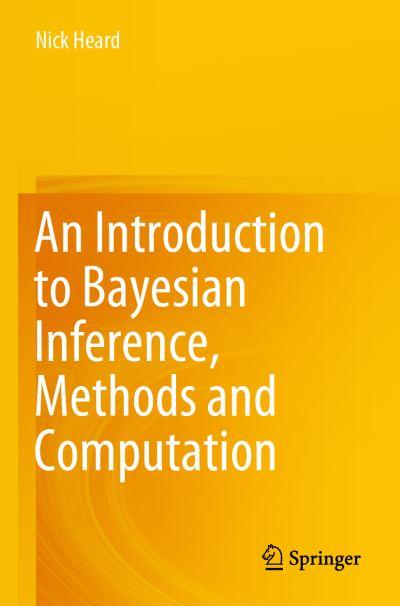 An Introduction To Bayesian Inference, Methods and Computati