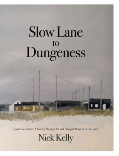 Slow Lane To Dungeness