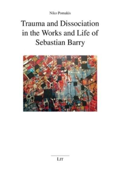 Trauma and Dissociation in the Works and Life of Sebastian B
