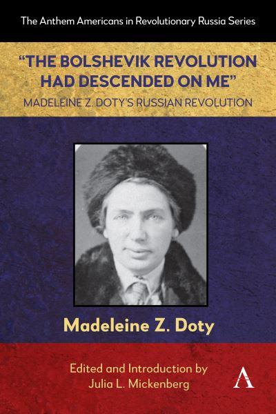 "The Bolshevik Revolution Had Descended on Me"