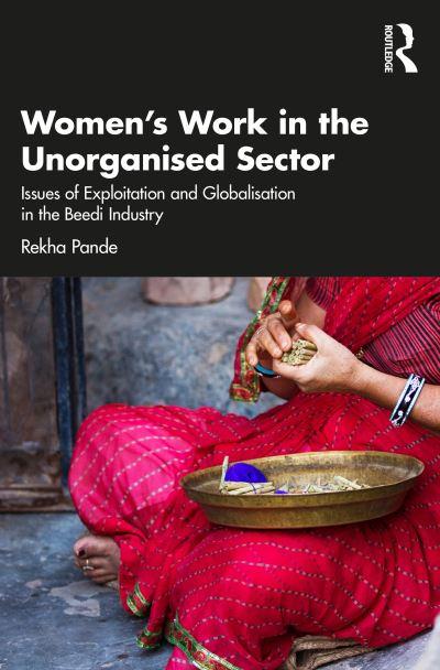 Women's Work in the Unorganised Sector