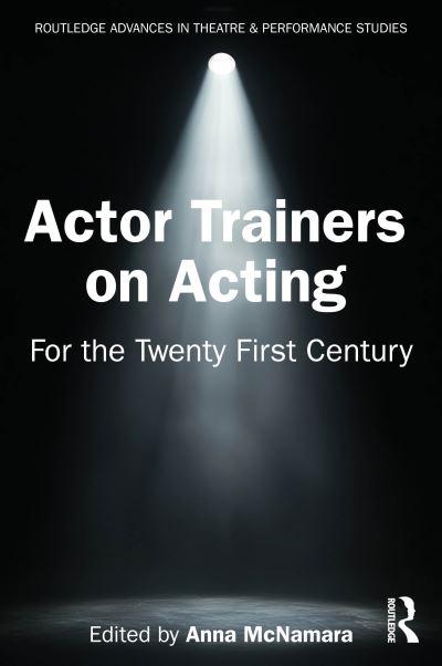 Actor Trainers on Acting