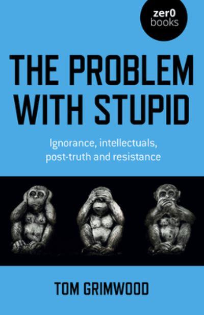 The Problem With Stupid