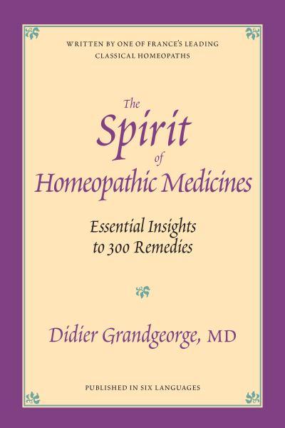 The Spirit of Homeopathic Medicines