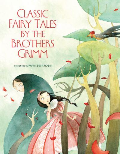Classic Fairy Tales By the Brothers Grimm