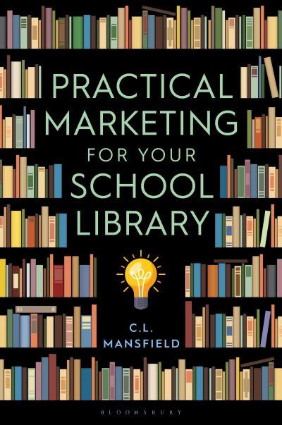 Practical Marketing For Your School Library