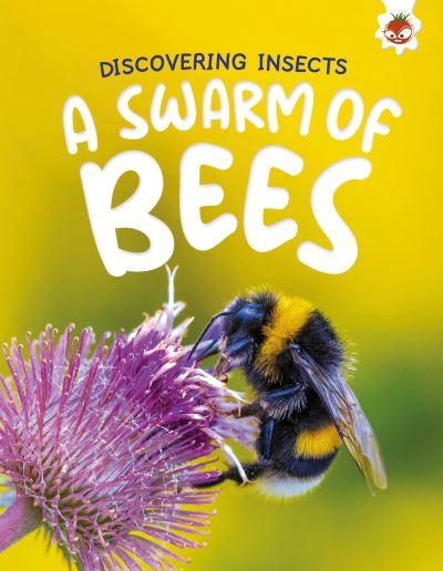 A Swarm of Bees