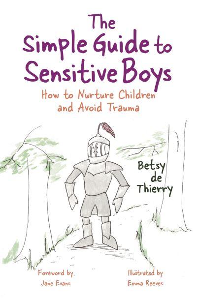 The Simple Guide To Raising Sensitive Boys