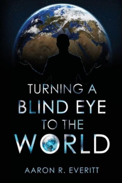 Turning a Blind Eye To the World