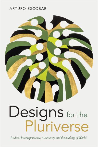 Designs For the Pluriverse