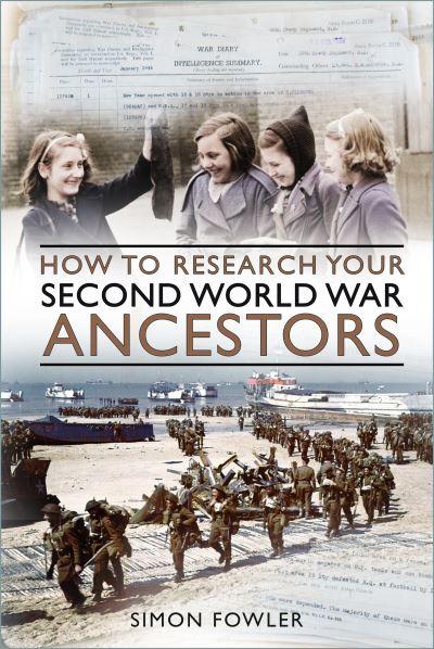 How To Research Your Second World War Ancestors