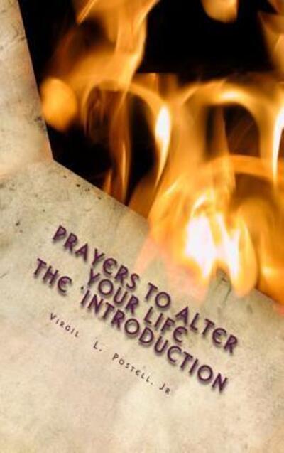 Prayers To Alter Your Life the 'Introduction