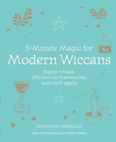 5-Minute Magic For Modern Wiccans