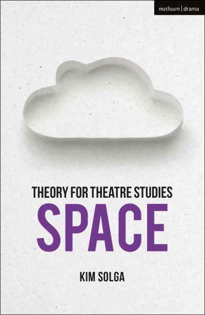 Theory For Theatre Studies. Space