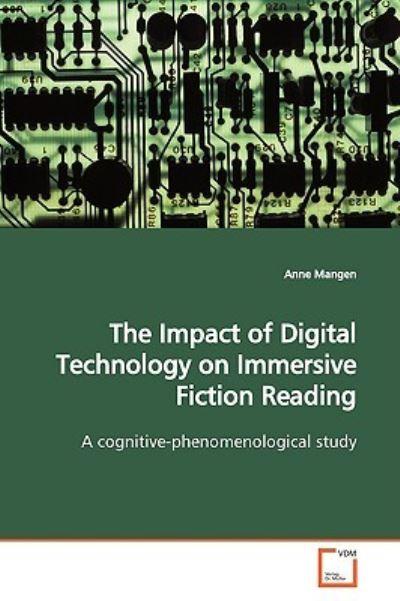 The Impact of Digital Technology on Immersive Fiction Reading