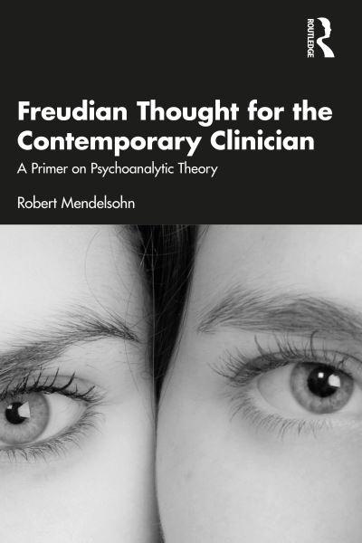 Freudian Thought For the Contemporary Clinician