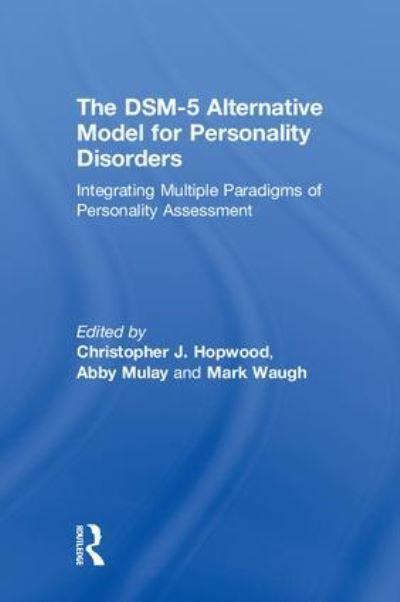 The DSM-5 Alternative Model For Personality Disorders