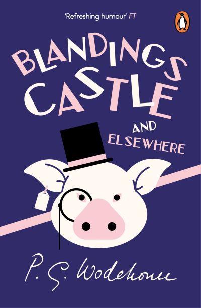 Blandings Castle - and Elsewhere