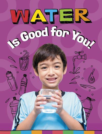 Water Is Good For You!