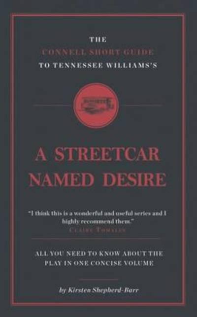 The Connell Short Guide To Tennessee Williams's A Streetcar