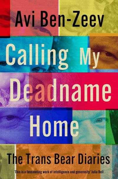 Calling My Deadname Home: The Trans Bear Diaries