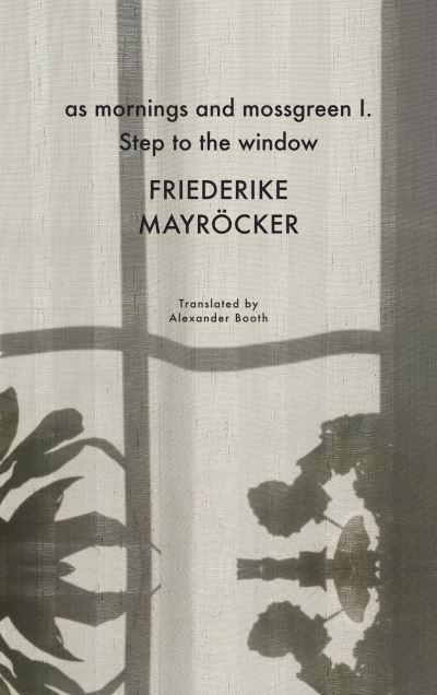 As Mornings and Mossgreen I Step To the Window