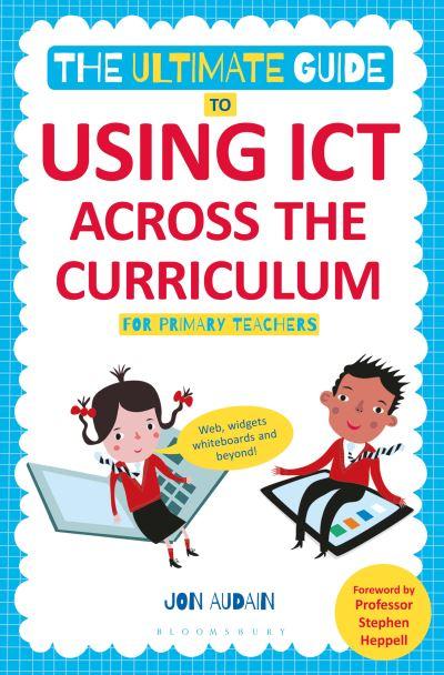 The Ultimate Guide To Using ICT Across the Curriculum