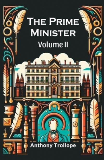 The Prime Minister Volume II