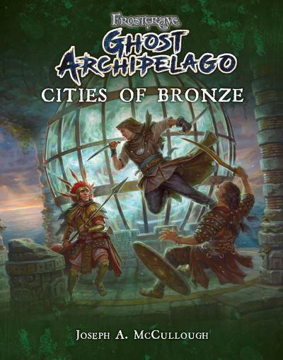 Frostgrave, Ghost Archipelago. Cities of Bronze