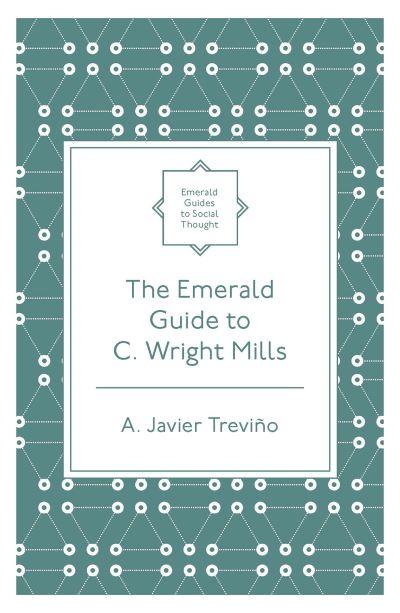 The Emerald Guide To C. Wright Mills
