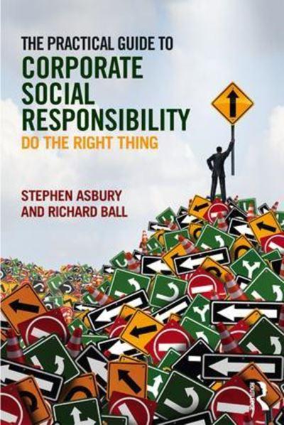 The Practical Guide To Corporate Social Responsibility