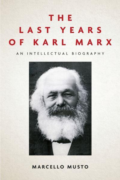 The Last Years of Karl Marx, 1881-1883
