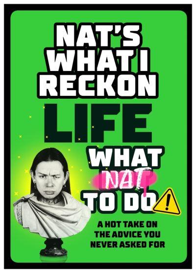Life: What Nat To Do