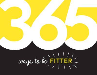 365 Ways To Be Fitter