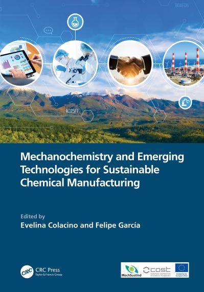 Mechanochemistry and Emerging Technologies For Sustainable C