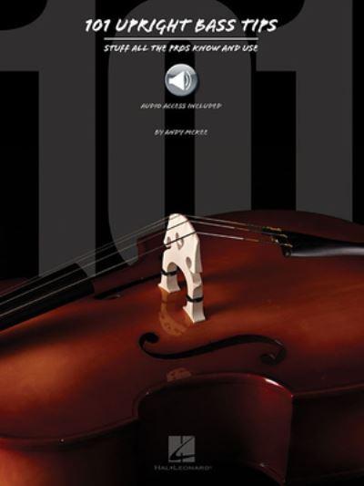 101 Upright Bass Tips Stuff All the Pros Know and Use DB Bk/