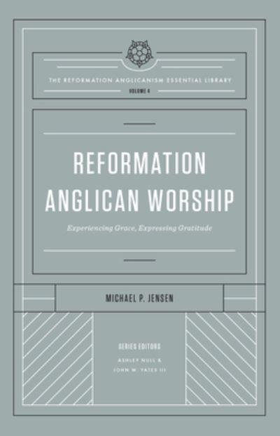Reformation Anglican Worship