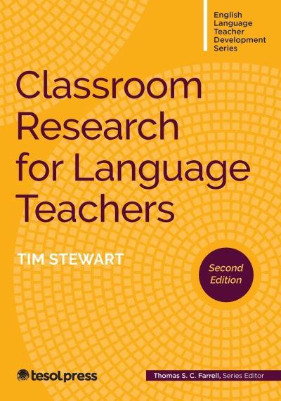 Classroom Research For Language Teachers